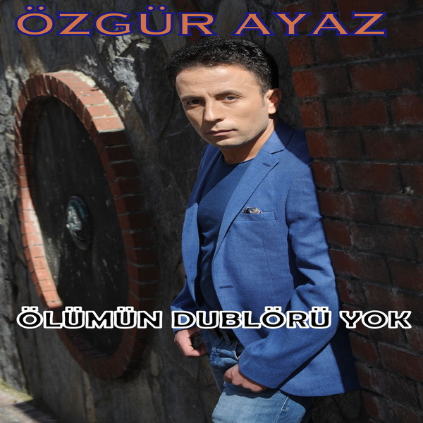 ozgur_ayaz-olumun_dubloru_yok.jpg