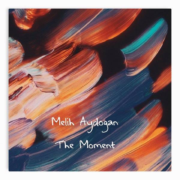 Melih_Aydogan-The_Moment.jpg