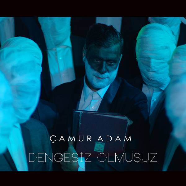 camur_adam-dengesiz_olmusuz.jpg