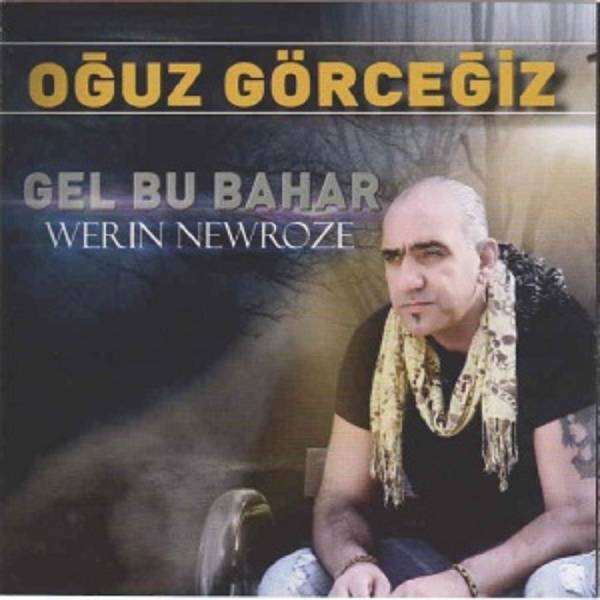 oguz_gorcegiz-gel_bu_bahar-werin_newroze_2019.jpg