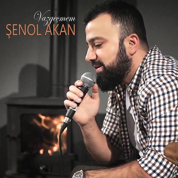 senol_akan-vazgecmem.jpg