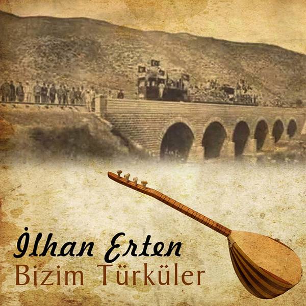 i-lhan_erten-bizim_turkuler.jpg