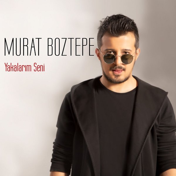 Murat Boztepe - Yakalarım Seni Murat Boztepe - Yakalarım Seni